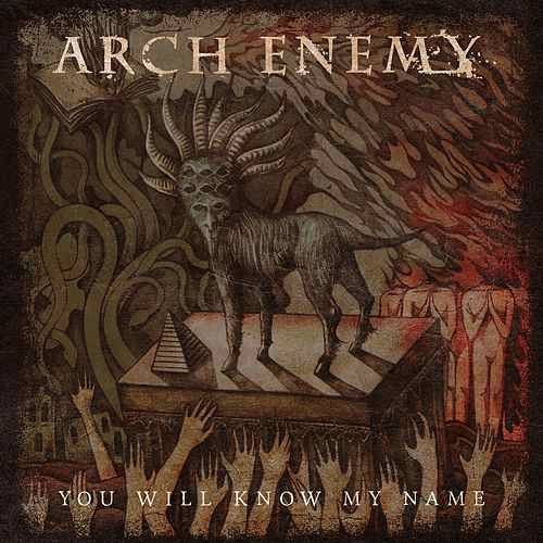 Arch Enemy : You Will Know My Name